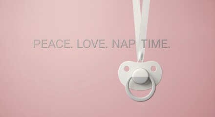 White baby pacifier with text on pink background. Peace, love, nap time quote for newborn. Minimalist parenting and childcare theme with copy space