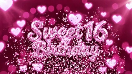 Pink "Sweet 16 Birthday" text in a sparkly, heart-filled background with light flares