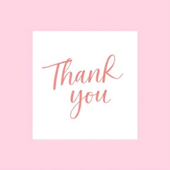 Pink square background with a white square in the center, featuring the words "Thank you" in cursive.