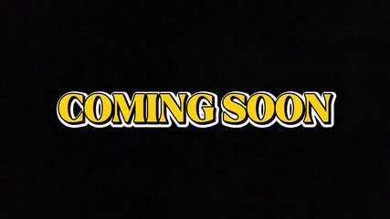 Retro-style 'Coming Soon' text graphic with a bold yellow font and outline, perfect for building excitement and anticipation for a new release 4K Motion Animations
