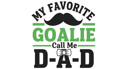 Dad's favorite goalie design for hockey fans and loving fathers today