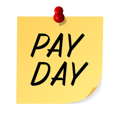 Pay day word on a Note Paper with red pin on isolated white background