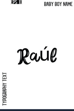 Ra&uacute;l   -Modern Baby Boy Names Brush Text Typography Hand Drawn Lettering Vector