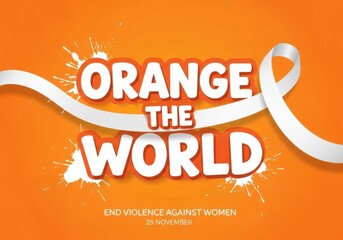 Orange the world campaign against violence against women on november 25th, with a white ribbon and paint splatters