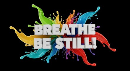 Find your inner peace with this vibrant artwork, a reminder to breathe and be still, perfect for meditation studios, wellness centers, and inspirational content creation