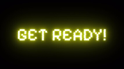 Get Ready yellow neon pixel text animation glowing retro screen video, digital console lighting effect, modern futuristic motion graphic - Powered by Adobe