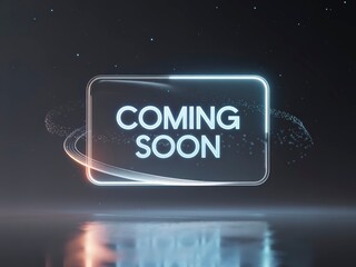 A futuristic "Coming Soon" sign with glowing effects against a dark background, conveying anticipation and excitement.
