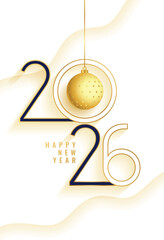 Art & Illustration of '2026'  greeting card with golden shiny Christmas ball hanging on off white background