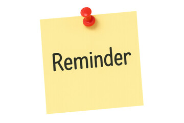 Yellow sticky note reading reminder attached to a surface with a red thumbtack, transparent background