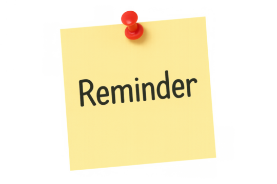 Yellow sticky note reading reminder attached to a surface with a red thumbtack, transparent background