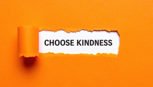 Motivational message choose kindness text revealed under torn orange paper background promoting positive attitude and empathy concept