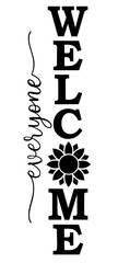 Welcome everyone vertical sign, farmhouse autumn home decor with flower