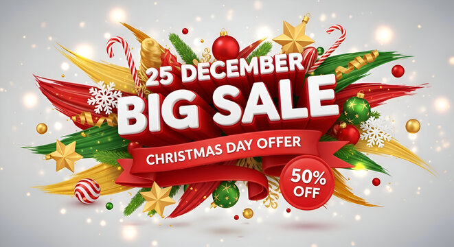 A Dynamic Three Dimensional Text Banner Displaying 25 December Big Sale Christmas Day Offer And 50 Percent Off Surrounded By Paint Strokes Stars Candy Canes And Ornaments For A Happy New Year Eve
