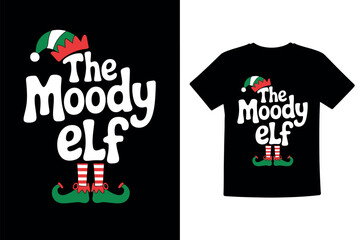 Christmas holiday t-shirt design featuring the text "The Moody Elf" with festive elf imagery and matching hat and striped socks.