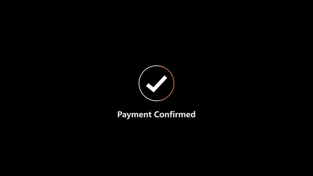 Payment Confirmed. Instant Secure Transaction Verification and Notification shows check mark success payment