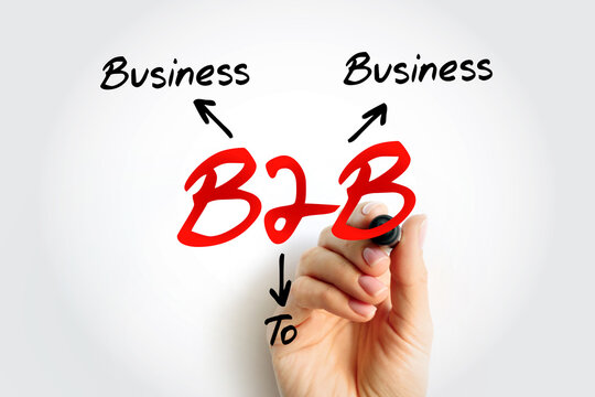 B2B Business-to-business - situation where one business makes a commercial transaction with another, acronym text concept background with marker