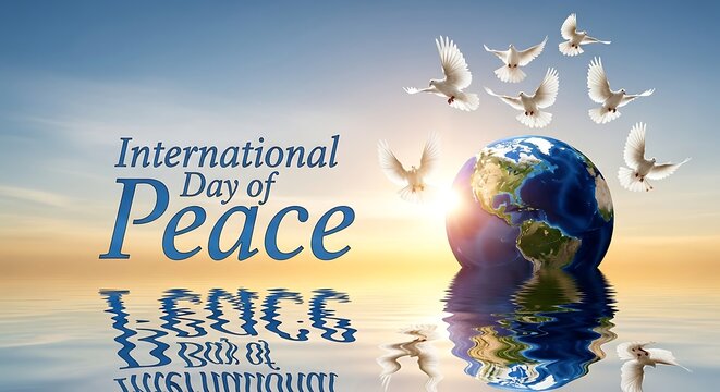 International day of peace doves earth reflection hope harmony world unity celebration freedom concept