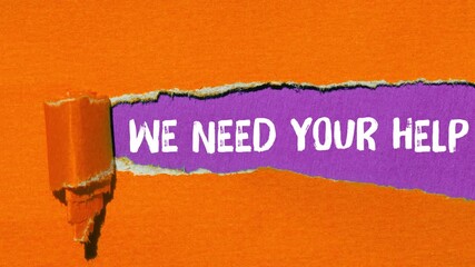 We need your help message writing on ripped torn paper background