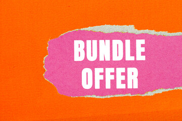 Bundle Offer message written on ripped torn paper background. Conceptual Bundle Offer symbol. Copy...