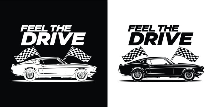 Vintage muscle car with checkered flags and the text feel the drive on a split black and white background