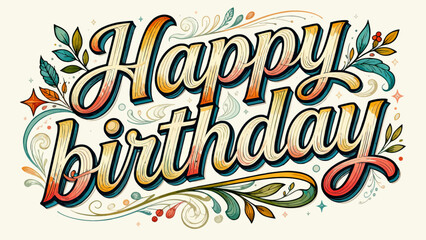 Creative art word "happy birthday", font design, hand-drawn vector illustration