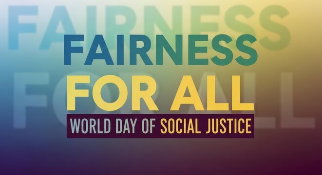 Fairness For All World Day of Social Justice Celebration. - Powered by Adobe