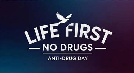 Life First No Drugs Anti-Drug Day Awareness Campaign.