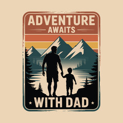 Adventure Awaits With Dad Retro Sunset Vintage Father's Day Outdoors T-Shirt Design