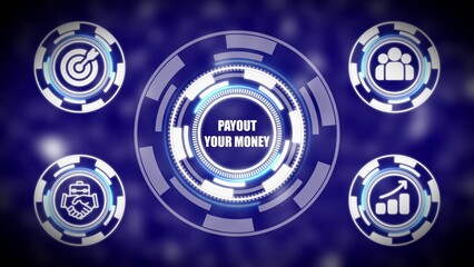 Futuristic HUD with Payout Your Money text and icons for business goals and growth technology digital
