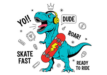 Skater dinosaur vector illustration with slogans for t-shirt and other uses.