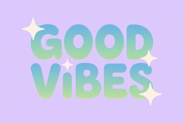 Good vibes text with sparkles