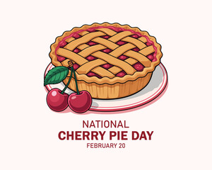 National Cherry Pie Day poster vector illustration. Lattice cherry pie on a plate icon. Round whole sweet pie and fresh cherries drawing. Template for background, banner, card.