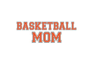 Basketball mom Typography Sublimation T Shirt Design