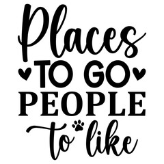 Places to go people to like