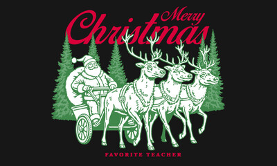 Merry Christmas Favorite Teacher gift design. Vintage artwork of Santa on sleigh with three reindeer for holiday card, print. Retro dark background vector illustration.
