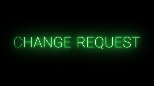 Flickering neon green Change request sign animated on black background.
