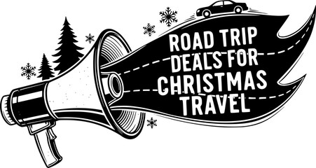 Holiday megaphone announcing road trip deals for christmas travel promotion
