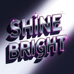 “Shine Bright” neon text with soft puzzle-shaped shadow.