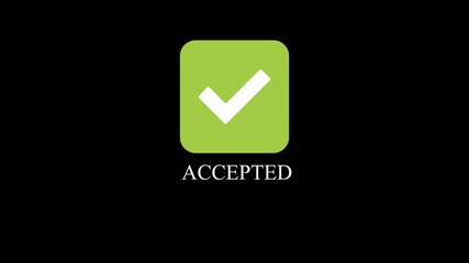 Animated green check mark in a circle with "Accepted" text. A confirmation symbol for approving requests, invitations, and successful submissions.
