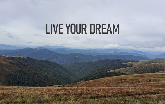 Live your dream - motivational phrase is shown using the text