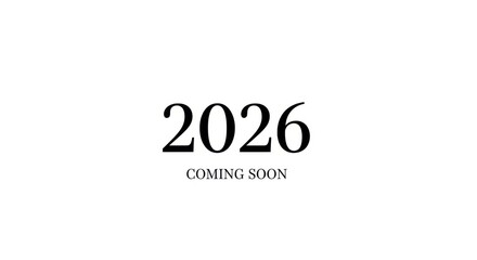 The Year 2026 Is Coming Soon A Glimpse of the Future