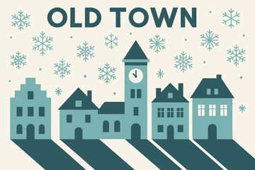 Obraz premium Old Town Winter. Old town winter. geometric sans heavy, flat fills, long angled shadows, minimalist poster