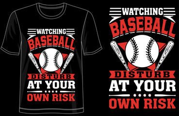 Watching Baseball Disturb At Your Own Risk, funny baseball quote tshirt design, sports fan typography tee, humorous graphic shirt, game day apparel, baseball lover tshirt