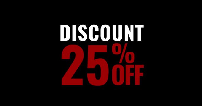discount 25 percent off. Motion text discount 25% off. Transparent Background Animation. motion text 4k video with alpha channel