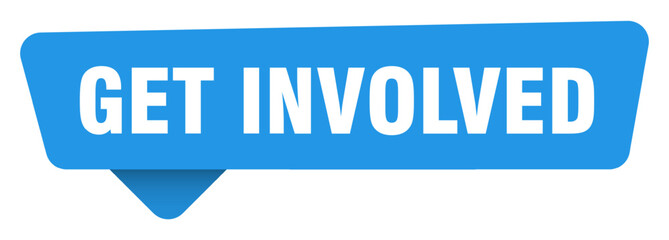 get involved sticker. get involved blue sign isolated on transpatent background
