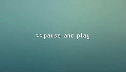 Message pause and play on blue green gradient. Concept means balance in lifestyle. Work life balance metaphor. Relaxation time. Wallpaper reminds about importance of rest and motivation to move on.