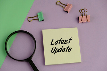 text of LATEST UPDATE. Business, education, financial and up to date concept.