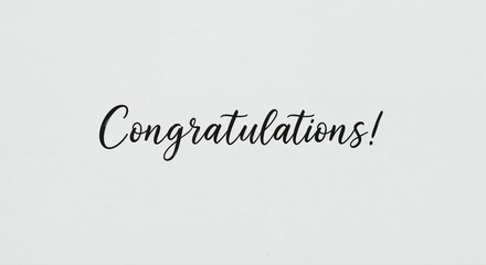 Simple Congratulations: Elegant script expresses a heartfelt message of congratulations, perfect for celebrating any special occasion.