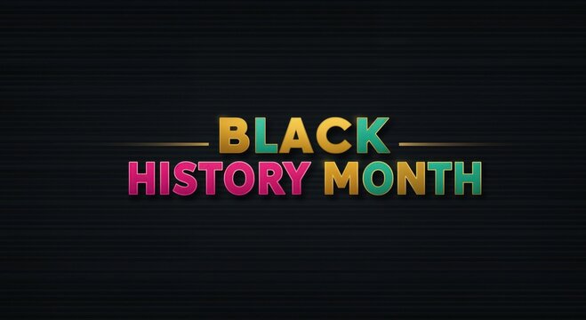 Black History Month Celebration: A vibrant, colorful typographic design in the spotlight, paying homage to Black History Month, set against a dark background.