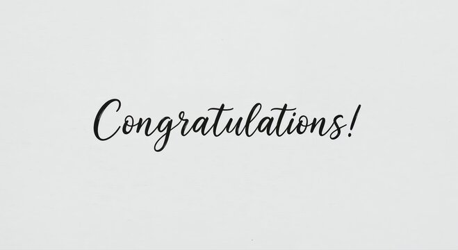 Simple Congratulations: Elegant script expresses a heartfelt message of congratulations, perfect for celebrating any special occasion.